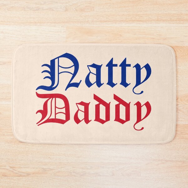 Item preview, natty daddy funny father's day designed and sold by LAST WEEK'S STOLEN AESTHETICS.