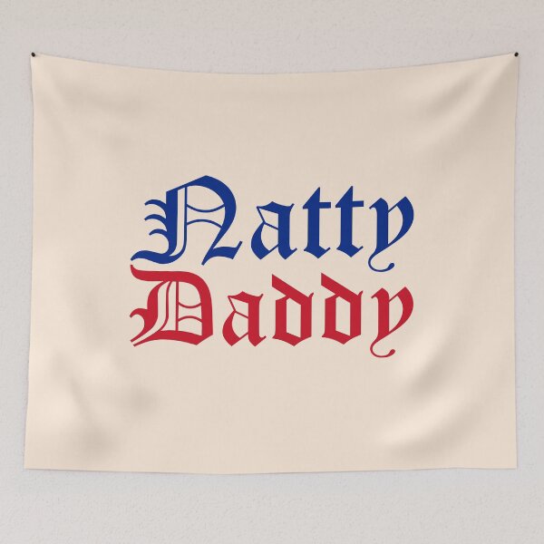 Item preview, natty daddy funny father's day designed and sold by LAST WEEK'S STOLEN AESTHETICS.