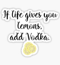If life gives you Lemons - Vodka Sticker