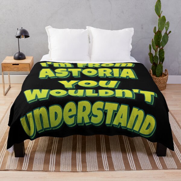 Item preview, I'm From Astoria You Wouldn't Understand designed and sold by QueensNewYork.