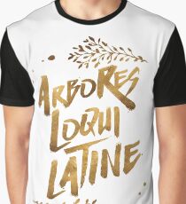 the trees speak latin Graphic T-Shirt