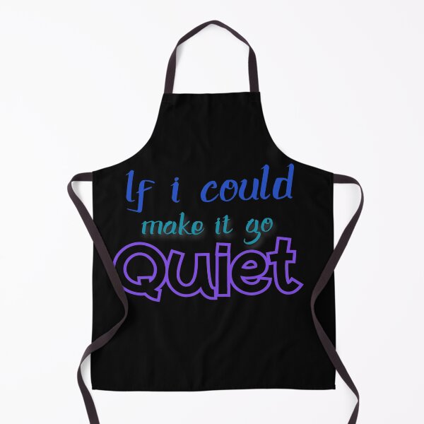 Item preview, If i could make it go quiet designed and sold by Unique-on.