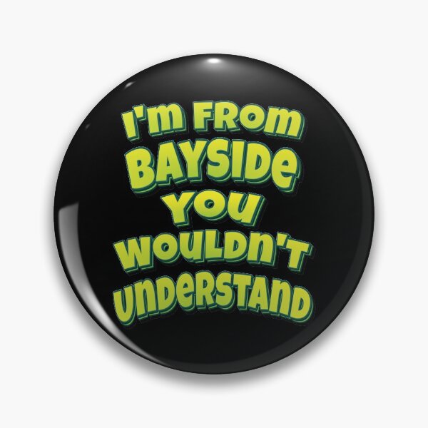 Item preview, I'm From Bayside You Wouldn't Understand designed and sold by QueensNewYork.