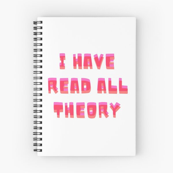 Item preview, I HAVE READ ALL THEORY GAWSH designed and sold by Obsquidian.