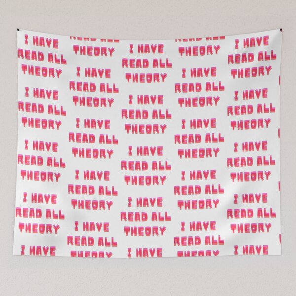 Item preview, I HAVE READ ALL THEORY GAWSH designed and sold by Obsquidian.