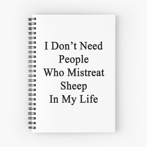 Item preview, I Don't Need People Who Mistreat Sheep In My Life designed and sold by supernova23.