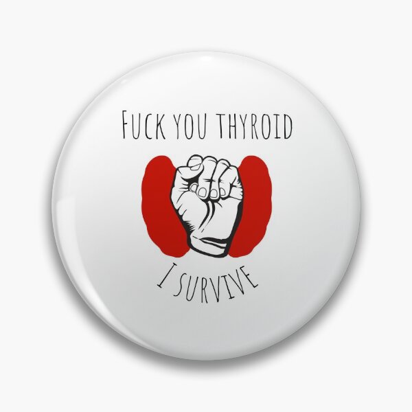 Item preview, Fuck You Thyroid - I Survive designed and sold by ThyroidFighter.