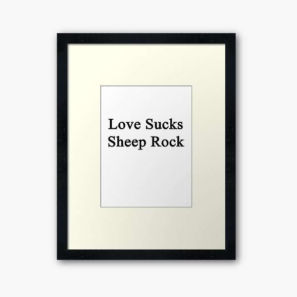 Item preview, Love Sucks Sheep Rock designed and sold by supernova23.