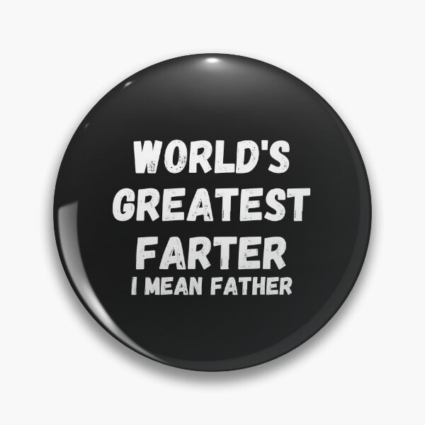 Item preview, World's Greatest Farter, I Mean Father designed and sold by MohitJain1109.