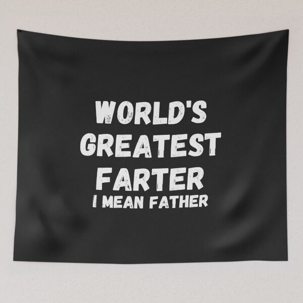 Item preview, World's Greatest Farter, I Mean Father designed and sold by MohitJain1109.