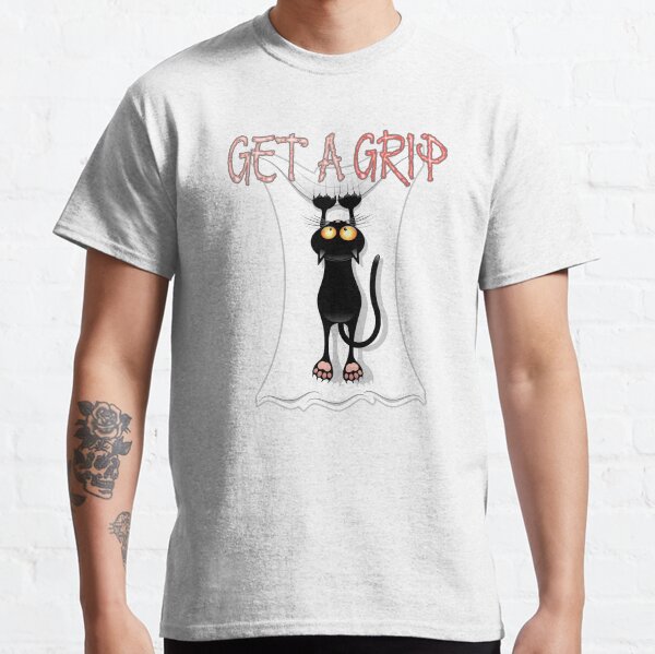 Get a Grip Classic T-Shirt