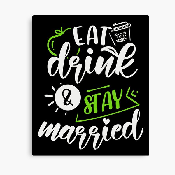 Item preview, Eat Drink And Stay Married designed and sold by FOX1999-Design.