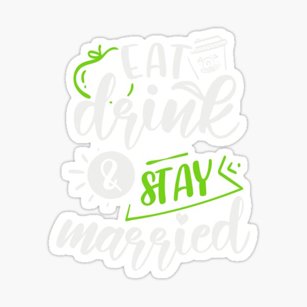 Item preview, Eat Drink And Stay Married designed and sold by FOX1999-Design.