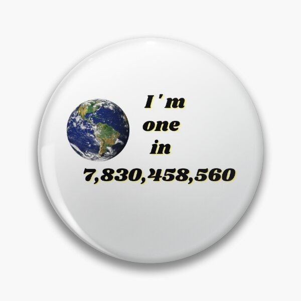 Item preview, I'm one in 7,830,458,560 (black font with outline) designed and sold by kindryb.
