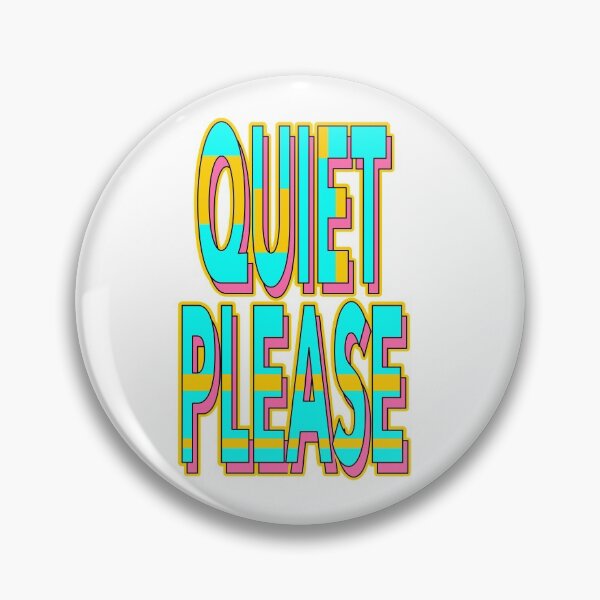 Item preview, Quiet Please Funny Slang designed and sold by TheImperfecto.