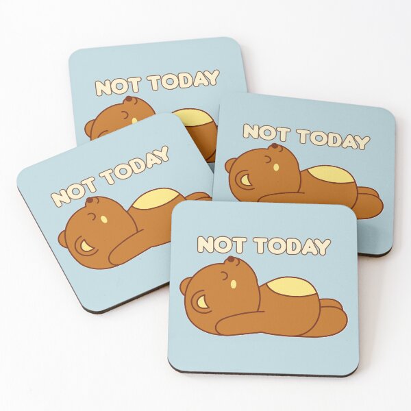 Item preview, Not Today Teddy  designed and sold by AllRyeTea.