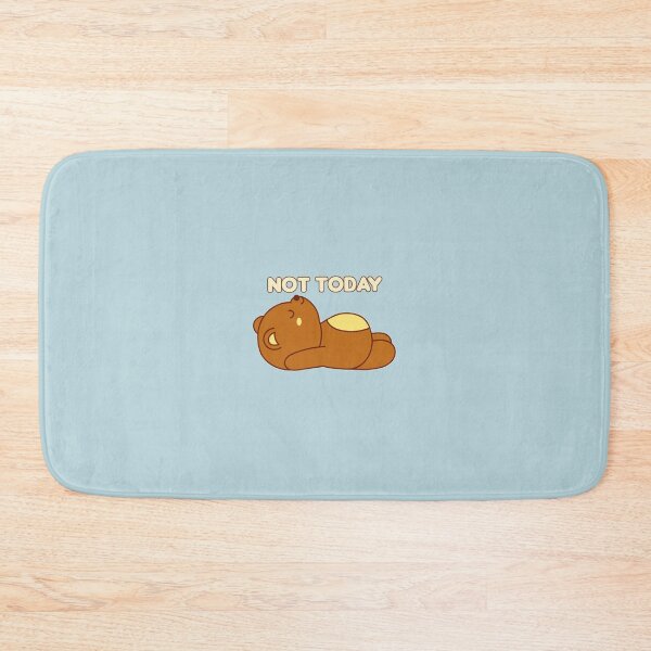 Item preview, Not Today Teddy  designed and sold by AllRyeTea.