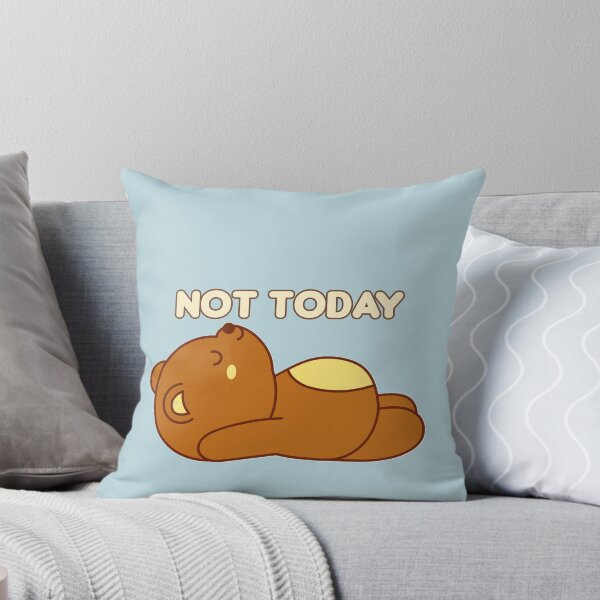 Item preview, Not Today Teddy  designed and sold by AllRyeTea.