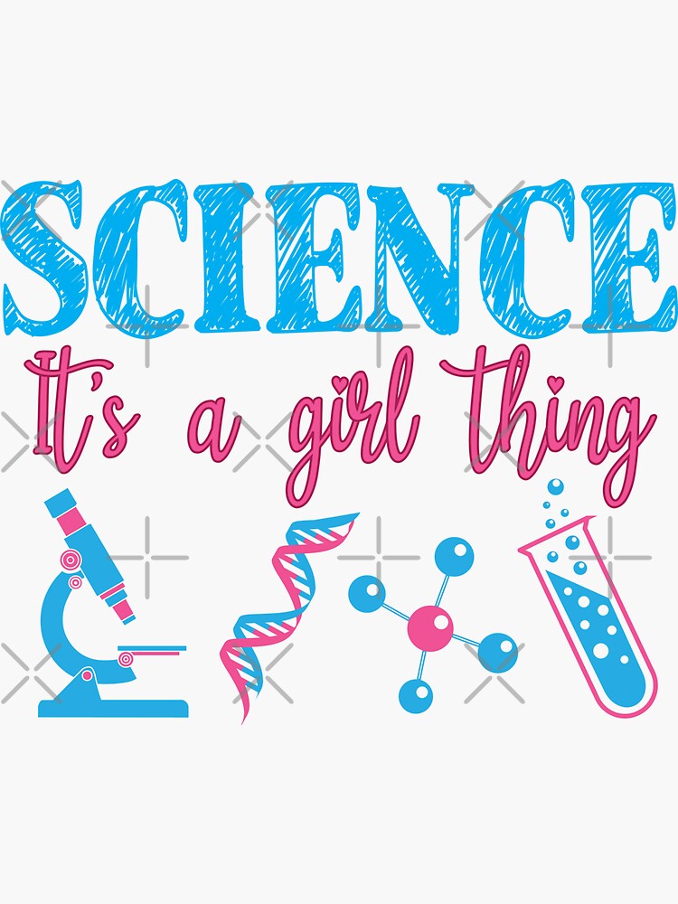 "Science It's a Girl Thing" Sticker for Sale by TravelScientist Redbubble