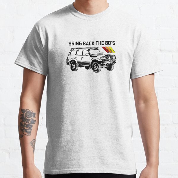 Toyota Land Cruiser | Bring Back the 80s Classic T-Shirt