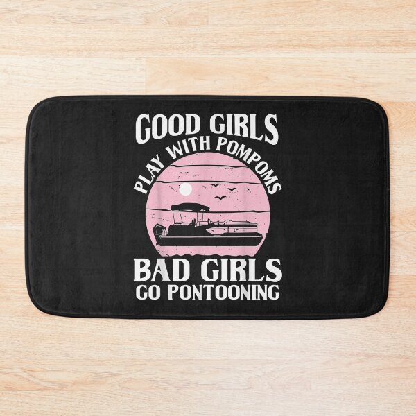 Item preview, Good Girls play with pompoms bad girl go pontooning TShirt6 designed and sold by emilydor.