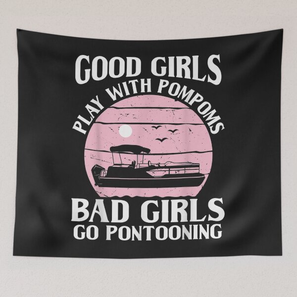 Item preview, Good Girls play with pompoms bad girl go pontooning TShirt6 designed and sold by emilydor.