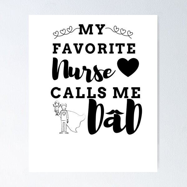 Item preview, My Favorite Nurse Calls Me dad designed and sold by ThebestArtshop.