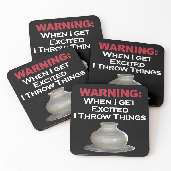Item preview, WARNING: When I get excited I throw things / Pottery Humor designed and sold by bryanmcclelland.