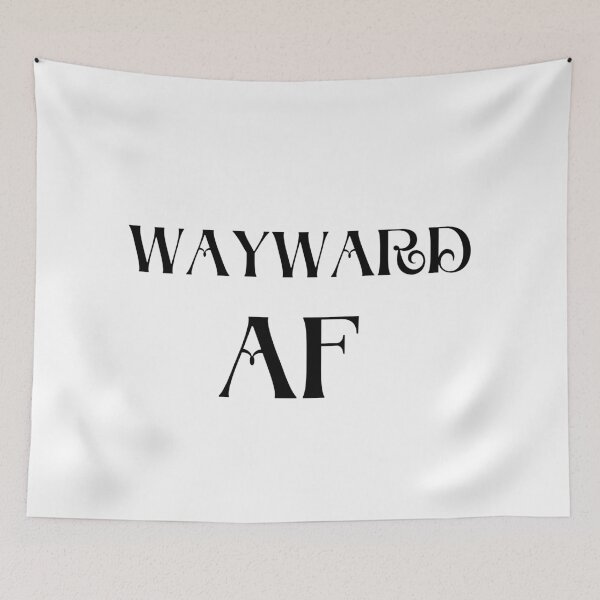 Item preview, Wayward AF designed and sold by TeeChest.