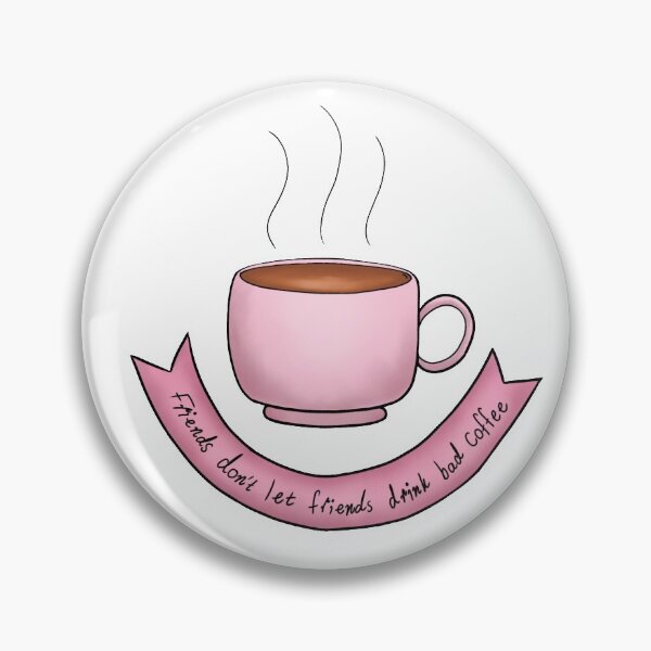 Item preview, Friends don't let friends drink bad coffee designed and sold by StickersByMin-a.