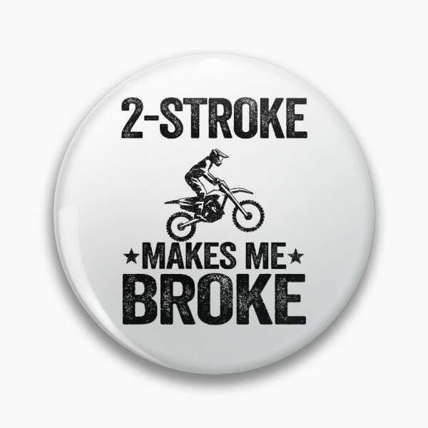 Item preview, 2 Stroke Makes Me Broke Funny Motocross designed and sold by Stronzi.