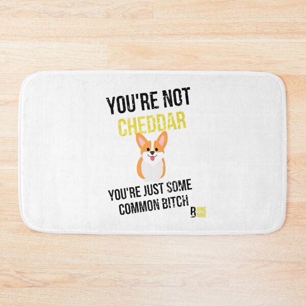 Item preview, You are not cheddar | funny Holt quote | awesome Brooklyn nine nine 99 designed and sold by DeltaWhiskey-.