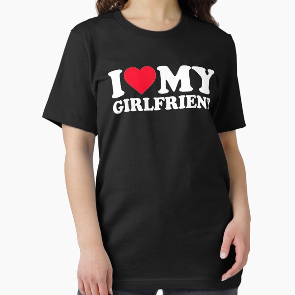Item preview, I Love My Girlfriend Shirt I Heart My Girlfriend Shirt GF designed and sold by georgebuckart.