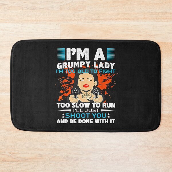 Item preview, Im A Grumpy Lady Im Too Old To Fight Too Slow To Run TShirt16 designed and sold by emilydor.
