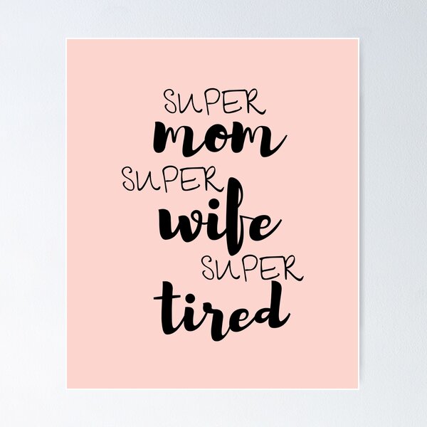 Supermom' is super tired — and dad needs to step up