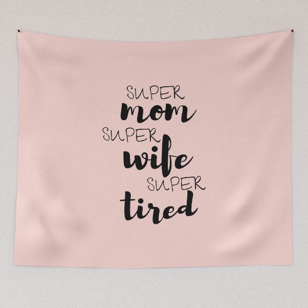 Item preview, Super mom super wife super tired designed and sold by ArTips.