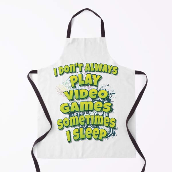 Item preview, I Don't Always Play Video Games Sometimes I Sleep designed and sold by WordsGamersUse.