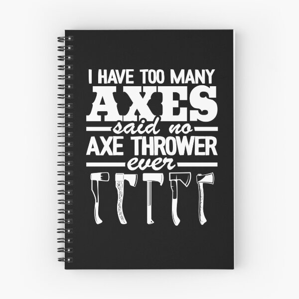 Item preview, Funny I Have Too Many Axes Axe Throwing Quote designed and sold by Stronzi.