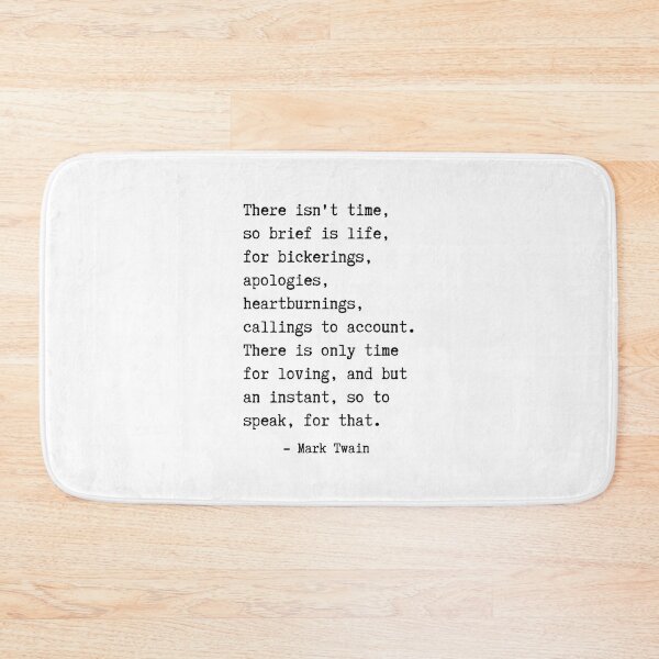 Item preview, There is only time for loving, and but an instant, so to speak, for that. designed and sold by corbrand.