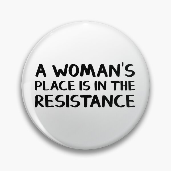 Item preview, A woman's place is in the resistance designed and sold by allthetees.