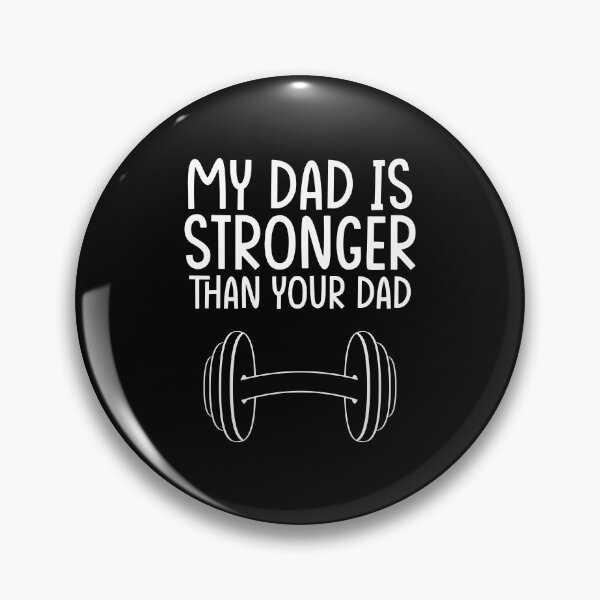 Item preview, My Dad Is Stronger Than Your Dad designed and sold by Printend _.