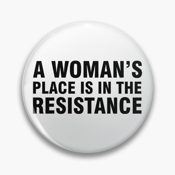 Item preview, A woman's place is in the resistance designed and sold by allthetees.