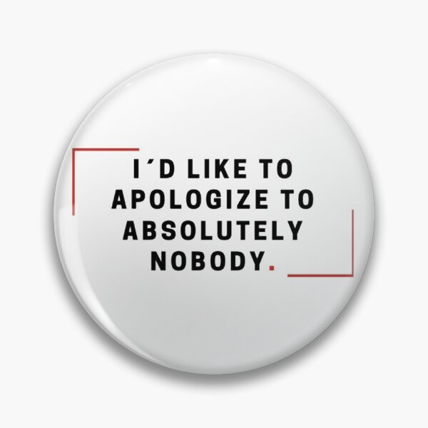Item preview, Apologize Nobody designed and sold by David Miranda.