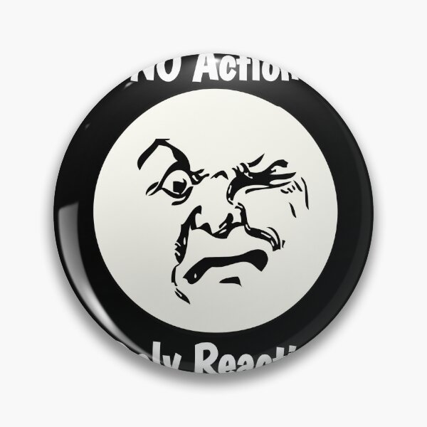 Item preview, No Action Only Reaction  designed and sold by Ani1111.