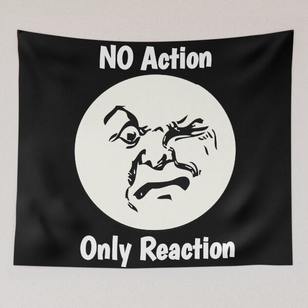 Item preview, No Action Only Reaction  designed and sold by Ani1111.