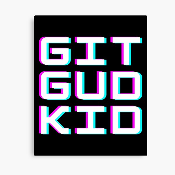 Git Gud by Memodeth Art Print by memodeth