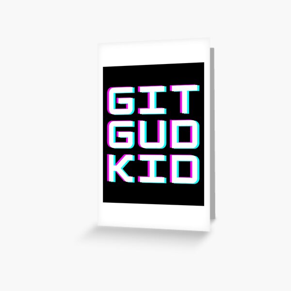 Git Gud by Memodeth Art Print by memodeth