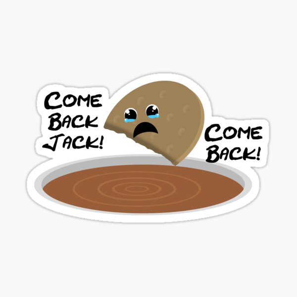 "Come Back Jack" Biscuit Tea Dunking Design Sticker