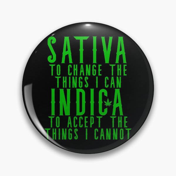 Item preview, Sativa to Change Indica What I Cannot designed and sold by WakeNBake-Tees.