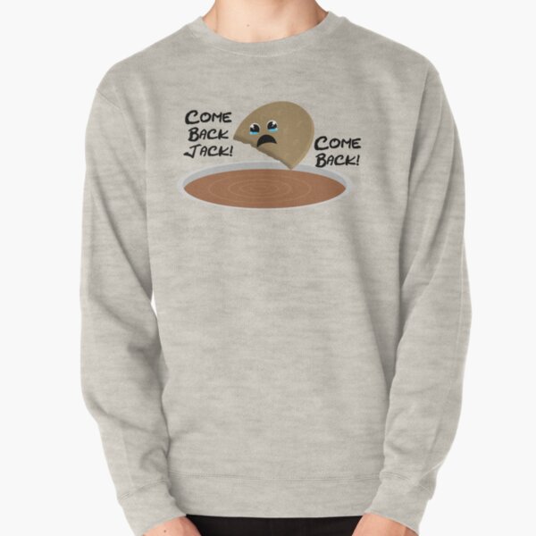 "Come Back Jack" Biscuit Tea Dunking Design Pullover Sweatshirt